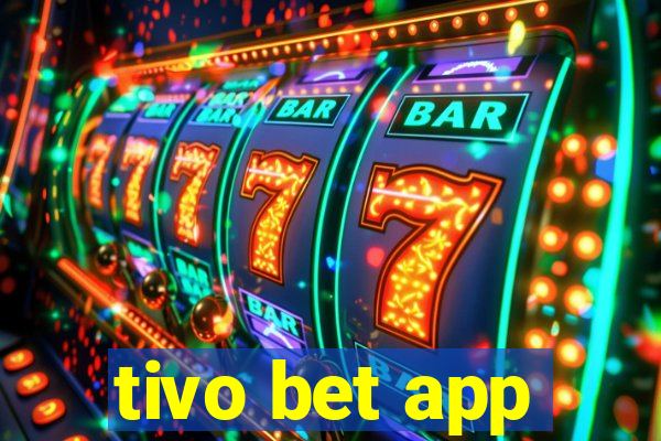 tivo bet app